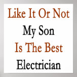 Like It Or Not My Son Is The Best Electrician Posters