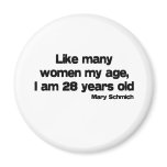 Like Many Women My Age quote Magnets