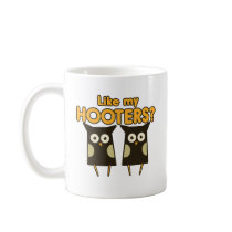 Like my Hooters boobs humour Mug
