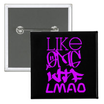 LIKE OMG WTF LMAO by Richy Pinback Buttons