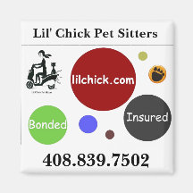 Lil' Chick Pet Sitters, Insured  - Customized Refrigerator Magnets