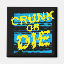 Lil Jon "Crunk or Die" Refrigerator Magnets