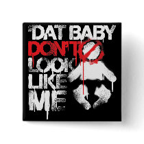 Lil Jon "Shawty Putt- Dat Baby Don't Look Like Me" Buttons