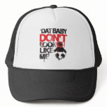 Lil Jon "Shawty Putt- Dat Baby Don't Look Like Me" hats