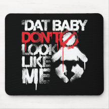 Lil Jon "Shawty Putt- Dat Baby Don't Look Like Me" Mouse Pads