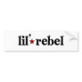 Lil Rebel Bumper Sticker