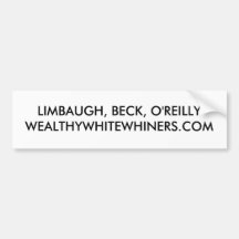 LIMBAUGH, BECK, O'REILLYWEALTHYWHITEWHINERS.COM ADHÉSIFS POUR VOITURE