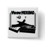 Limited Edition Meow MIXING Button