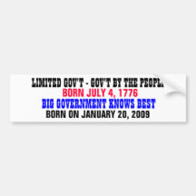 LIMITED GOVT BORN 7/4/1776 GIANT GOVT BORN 1/20/09 BUMPER STICKER