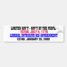 LIMITED GOVT BORN 7/4/1776 GIANT GOVT BORN 1/20/09 BUMPER STICKER