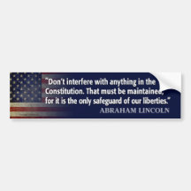 Lincoln Quote: protect the constitution Bumper Stickers