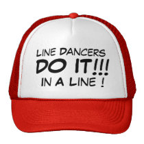 Line Dancers Do It In A Line! hats