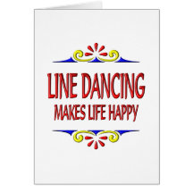 Line Dancing Makes Life Happy Greeting Cards