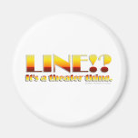 Line!? (Text Only) Fridge Magnet