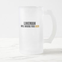 Lineman-Will Work for Beer Mug