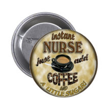 L'INFIRMIÈRE INSTANTANÉE AJOUTENT JUSTE LE CAFÉ ET PIN'S