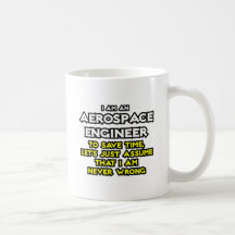 L'ingénieur aérospatial… supposent que je n'ai jam tasse