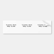Lions Are My Life Bumper Sticker