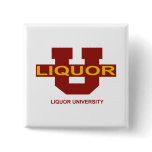 Liquor University Buttons