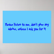 Listen, don't give advice posters