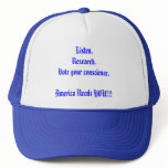 Listen.  Research.  Vote your conscience. Hat