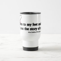 Listen to My Feet Tap Quote Mug