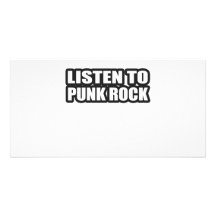 LISTEN TO PUNK ROCK MUSIC PERSONALIZED PHOTO CARD