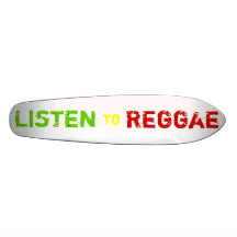 Listen, to, Reggae Skate Boards