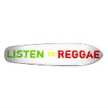 Listen, to, Reggae Skate Boards