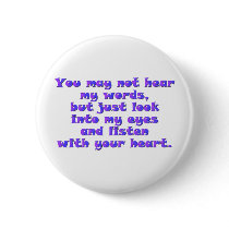 Listen with your heart pinback button
