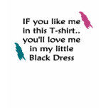 Little Black Dress t-shirts