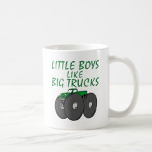 Little Boys Like Big Trucks Coffee Mug