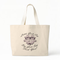 LITTLE GIRLS CRY, BIG GIRLS SAY FUCK YOU BAG