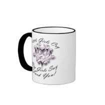 LITTLE GIRLS CRY, BIG GIRLS SAY FUCK YOU MUGS