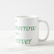 Live - Die Tomorrow green Coffee Mug