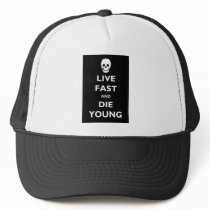 Live Fast And Die Young Trucker Hats