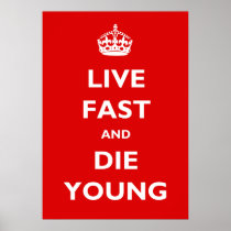 Live Fast And Die Young Posters