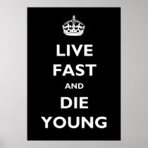 Live Fast And Die Young Posters