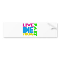 Live fast die young auto sticker