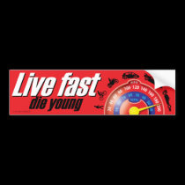 Live Fast Die Young bumper stickers