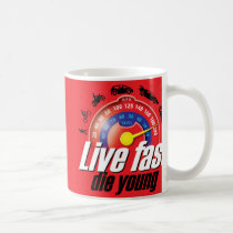 Live Fast Die Young mugs