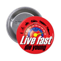 Live Fast Die Young buttons