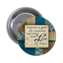 Live for Today Button