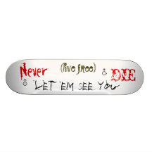 Live Free Custom Skateboard