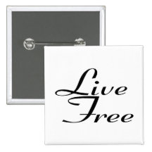 Live Free - Customized Pinback Buttons
