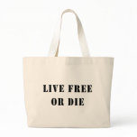 Live Free Or Die Canvas Bag