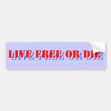 LIVE FREE OR DIE BUMPER STICKER