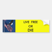 LIVE  FREE, OR, DIE BUMPER STICKERS
