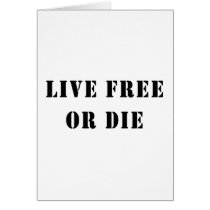 Live Free Or Die Greeting Card