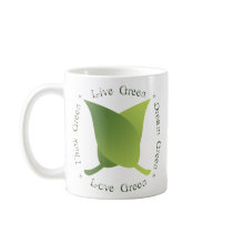 Live green, think green, dream green, love green coffee mugs
